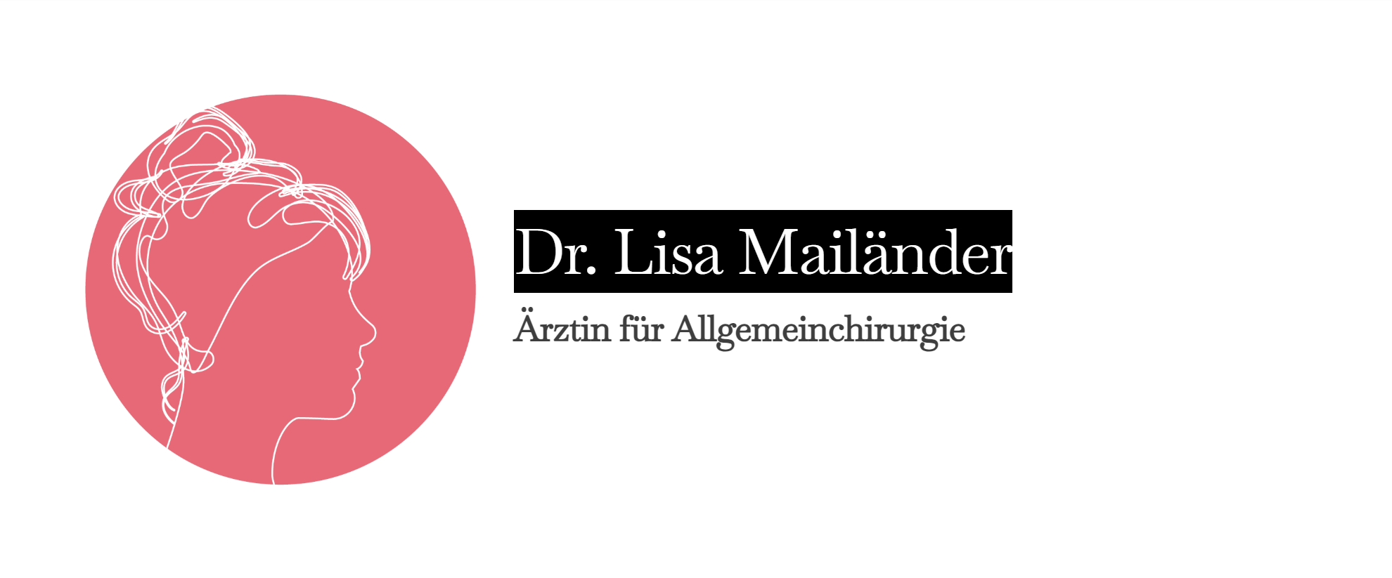 Dr. Lisa Mailänder - Homepage von einer Ärztin für Allgemeinchirurgie